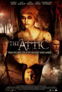 The Attic (2007) - Movie Poster, starring Elizabeth Moss and Alexandra Daddario