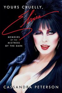 Yours Cruelly, Elvira Memoirs of the Mistress of the Dark book cover